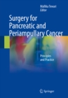Surgery for Pancreatic and Periampullary Cancer : Principles and Practice - eBook