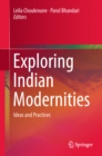 Exploring Indian Modernities : Ideas and Practices - eBook