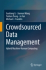 Crowdsourced Data Management : Hybrid Machine-Human Computing - eBook