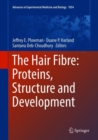 The Hair Fibre: Proteins, Structure and Development - Book