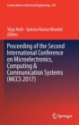 Proceeding of the Second International Conference on Microelectronics, Computing & Communication Systems (MCCS 2017) - Book