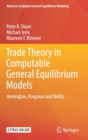 Trade Theory in Computable General Equilibrium Models : Armington, Krugman and Melitz - Book