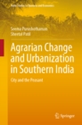 Agrarian Change and Urbanization in Southern India : City and the Peasant - eBook