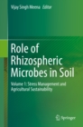 Role of Rhizospheric Microbes in Soil : Volume 1: Stress Management and Agricultural Sustainability - eBook