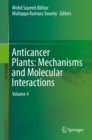 Anticancer Plants: Mechanisms and Molecular Interactions : Volume 4 - eBook