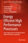 Energy Efficient High Performance Processors : Recent Approaches for Designing Green High Performance Computing - eBook