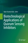 Biotechnological Applications of Quorum Sensing Inhibitors - eBook