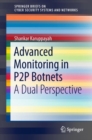 Advanced Monitoring in P2P Botnets : A Dual Perspective - eBook