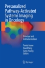 Personalized Pathway-Activated Systems Imaging in Oncology : Principal and Instrumentation - Book