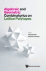 Algebraic And Geometric Combinatorics On Lattice Polytopes - Proceedings Of The Summer Workshop On Lattice Polytopes - Book