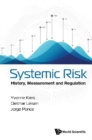 Systemic Risk: History, Measurement And Regulation - eBook
