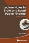 Lecture Notes In State And Local Public Finance (Parts I And Ii) - Book