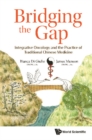 Bridging The Gap: Integrative Oncology And The Practice Of Traditional Chinese Medicine - eBook