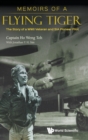 Memoirs Of A Flying Tiger: The Story Of A Wwii Veteran And Sia Pioneer Pilot - Book