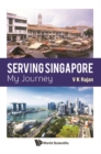 Serving Singapore: My Journey - eBook