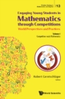 Engaging Young Students In Mathematics Through Competitions - World Perspectives And Practices: Volume I - Competition-ready Mathematics - eBook