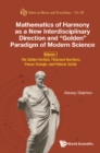 Mathematics Of Harmony As A New Interdisciplinary Direction And "Golden" Paradigm Of Modern Science - Volume 1: The Golden Section, Fibonacci Numbers, Pascal Triangle, And Platonic Solids - eBook