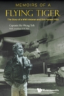 Memoirs Of A Flying Tiger: The Story Of A Wwii Veteran And Sia Pioneer Pilot - Book
