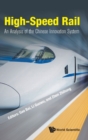 High-speed Rail: An Analysis Of The Chinese Innovation System - Book