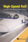 High-speed Rail: An Analysis Of The Chinese Innovation System - eBook