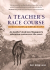 Teacher's Race Course, A: Ruminations And Reflections - eBook