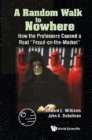 Random Walk To Nowhere, A: How The Professors Caused A Real "Fraud-on-the-market" - eBook