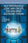 High Performance Logic And Circuits For High-speed Electronic Systems - Book