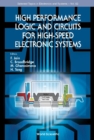High Performance Logic And Circuits For High-speed Electronic Systems - eBook