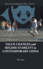 Value Changes And Regime Stability In Contemporary China - Book