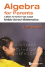 Algebra For Parents: A Book For Grown-ups About Middle School Mathematics - eBook