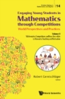Engaging Young Students In Mathematics Through Competitions - World Perspectives And Practices: Volume Ii - Mathematics Competitions And How They Relate To Research, Teaching And Motivation - eBook