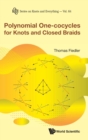 Polynomial One-cocycles For Knots And Closed Braids - Book