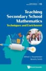 Teaching Secondary School Mathematics: Techniques And Enrichment - Book