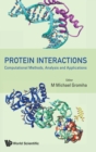 Protein Interactions: Computational Methods, Analysis And Applications - Book