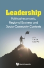 Leadership: Political-economic, Regional Business And Socio-community Contexts - eBook
