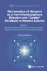 Mathematics Of Harmony As A New Interdisciplinary Direction And "Golden" Paradigm Of Modern Science - Volume 2: Algorithmic Measurement Theory, Fibonacci And Golden Arithmetic's And Ternary Mirror-sym - eBook