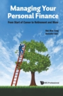 Managing Your Personal Finance: From Start Of Career To Retirement And More - Book