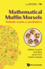 Mathematical Muffin Morsels: Nobody Wants A Small Piece - eBook