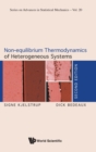 Non-equilibrium Thermodynamics Of Heterogeneous Systems - Book