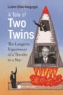 Tale Of Two Twins, A: The Langevin Experiment Of A Traveler To A Star - eBook