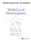 Multi-level Mammaplasty: Anatomical Support And Re-shaping Of The Breast - eBook