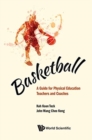Basketball: A Guide For Physical Education Teachers And Coaches - Book