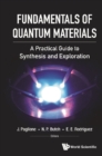 Fundamentals Of Quantum Materials: A Practical Guide To Synthesis And Exploration - eBook