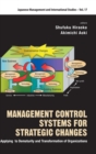 Management Control Systems For Strategic Changes: Applying To Dematurity And Transformation Of Organizations - Book