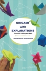 Origami With Explanations: Fun With Folding And Math - Book