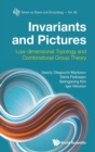 Invariants And Pictures: Low-dimensional Topology And Combinatorial Group Theory - Book