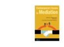 Contemporary Issues In Mediation - Volume 5 - eBook