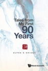 Tales From My First 90 Years - Book