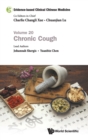 Evidence-based Clinical Chinese Medicine - Volume 20: Chronic Cough - Book
