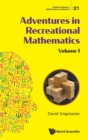 Adventures In Recreational Mathematics - Volume I - Book